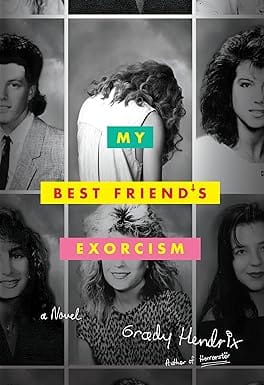 My Best Friends Exorcism A Novel