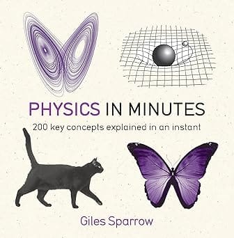 Physics In Minutes (in Minutes Series)