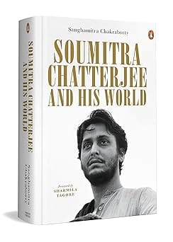 Soumitra Chatterjee And His World