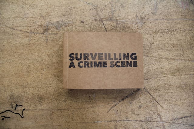 Surveilling a Crime Scene