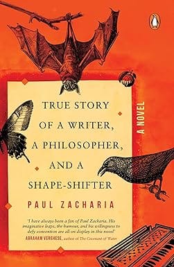 True Story Of Writer Philospher And Shape-shifter A Novel