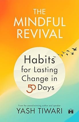 The Mindful Revival Habits For Lasting Change In 50 Days