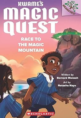 Kwames Magic Quest #02 Race To The Magic Mountain (a Branches Book)