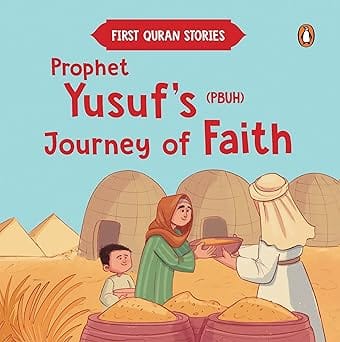 Prophet Yusuf�s (pbuh) Journey Of Faith