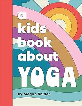 A Kids Book About Yoga