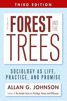 Forest And The Trees Sociology As Life, Practice, And Promise