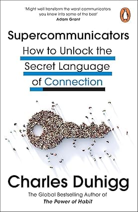 Supercommunicators How To Unlock The Secret Language Of Connection