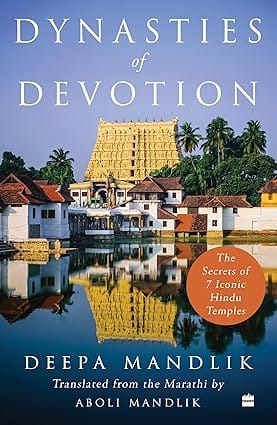 Dynasties Of Devotion The Secrets Of 7 Iconic Hindu Temples