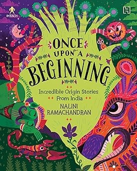 Once Upon A Beginning Incredible Origin Stories From India