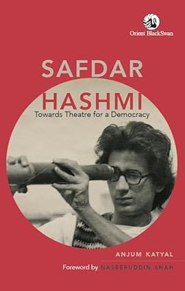 Safdar Hashmi Towards Theatre For A Democracy