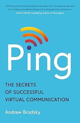 Ping The Secrets Of Successful Virtual Communication