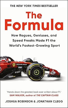 The Formula How Rogues, Geniuses, And Speed Freaks Reengineered F1 Into The Worlds Fastest-growing Sport