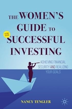 The Womens Guide To Successful Investing Achieving Financial Security And Realizing Your Goals (2nd Edition)