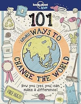 101 Small Ways To Change The World