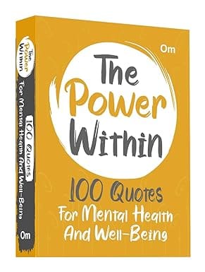 The Power Within 100 Quotes For Mental Health And Well-being