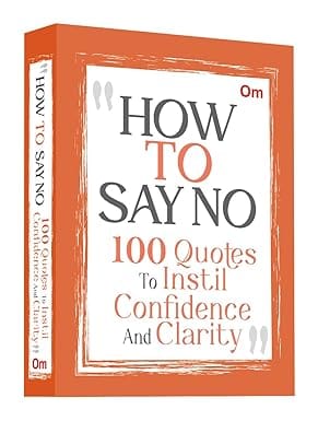 How To Say No 100 Quotes To Instil Confidence And Clarity