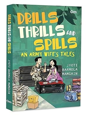 Drills Thrills And Spills An Army Wifes Tales