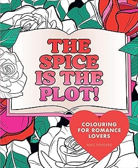 The Spice Is The Plot! Colouring For Romance Lovers