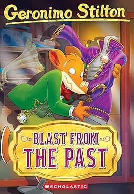 Geronimo Stilton #84 Blast From The Past