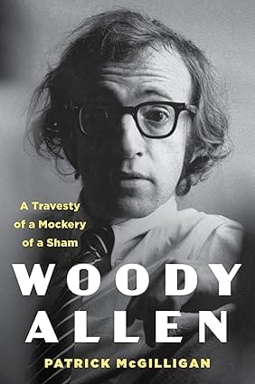 Woody Allen A Travesty Of A Mockery Of A Sham