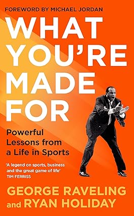 What You Are Made For Powerful Lessons From A Life In Sports