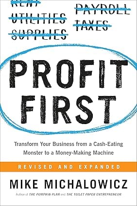 Profit First Transform Your Business From A Cash-eating Monster To A Money-making Machine