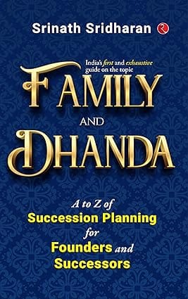 Family And Dhanda A To Z Of Succession Planning For Founders And Successors