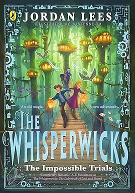 The Whisperwicks The Impossible Trials Of Benjamiah Creek (the Whisperwicks, 2)