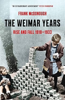 The Weimar Years Rise And Fall 1918�1933