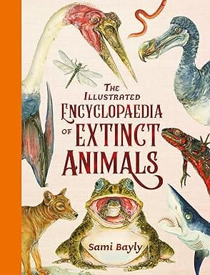 The Illustrated Encyclopaedia Of Extinct Animals