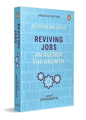 Reviving Jobs An Agenda For Growth (rethinking India Series Vol 3)